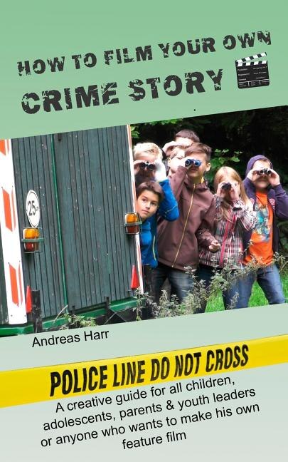 Couverture_How to Film Your Own Crime Story