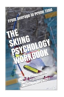 Front cover_The Skiing Psychology Workbook