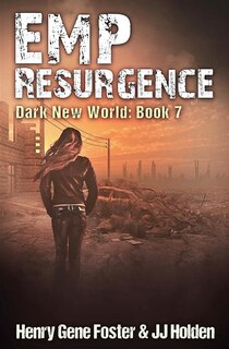 Front cover_EMP Resurgence (Dark New World, Book 7) - An EMP Survival Story