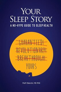 Your Sleep Story: A no-hype guide to sleep health