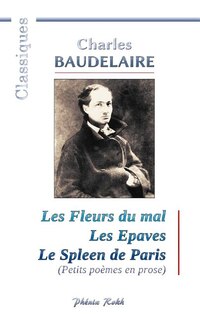 Front cover_Charles BAUDELAIRE - Les Fleurs du mal / Les Epaves / Le Spleen de Paris