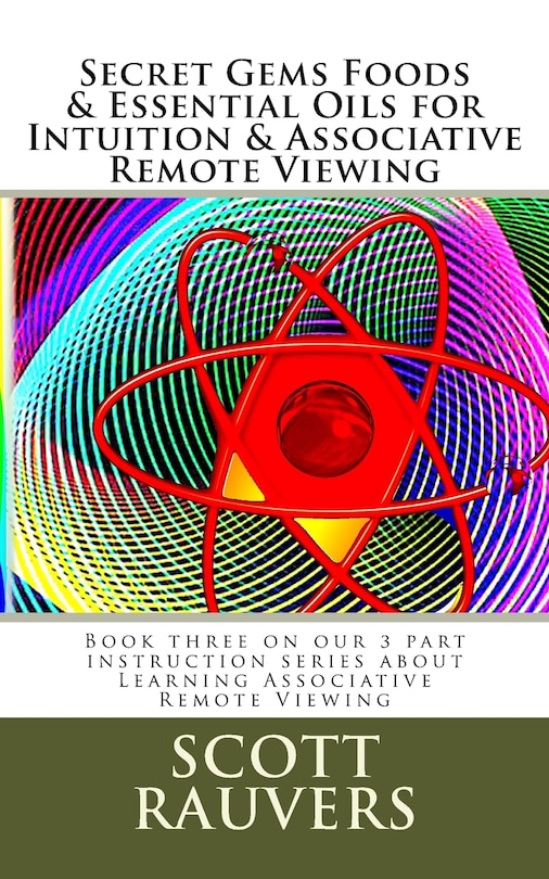 Front cover_Secret Gems Foods & Essential Oils for Intuition & Associative Remote Viewing
