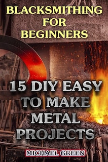 Couverture_Blacksmithing for Beginners