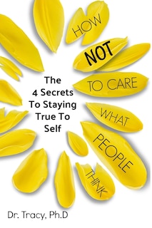 Front cover_How Not to Care What People Think
