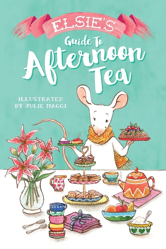 Front cover_Elsie's Guide to Afternoon Tea