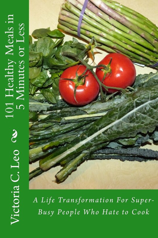 Front cover_101 Healthy Meals in 5 Minutes or Less