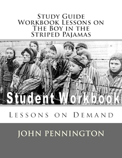 Front cover_Study Guide Workbook Lessons on The Boy in the Striped Pajamas