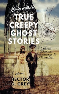 Front cover_True Creepy Ghost Stories