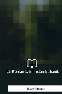 Couverture_Le Roman De Tristan Et Iseut