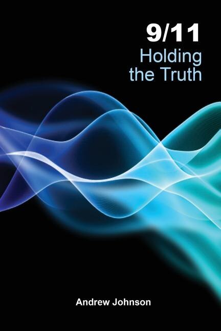 Front cover_9/11 Holding the Truth