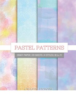 Pastel Patterns Craft Paper: Pastel Decorative Paper Pad For Scrapbooking, Printmaking - 8.5 X 11
