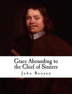 Front cover_Grace Abounding to the Chief of Sinners