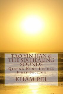 Front cover_Tao Yin Han & the Six Healing Sounds