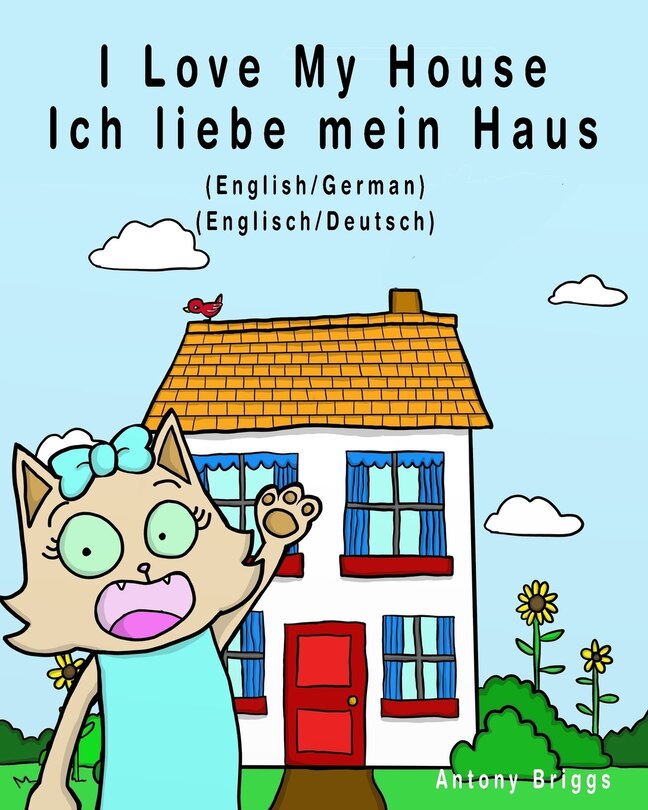 Front cover_I Love My House - Ich Liebe Mein Haus