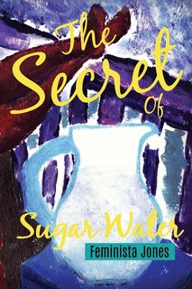 Couverture_The Secret of Sugar Water