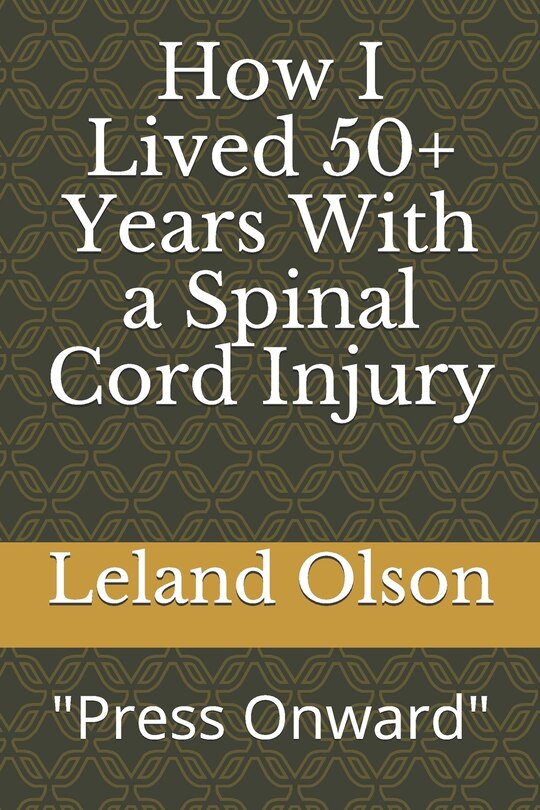Front cover_How I Lived 50+ Years With a Spinal Cord Injury