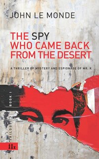 Front cover_The Spy Who Came Back from the Desert