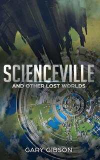 Front cover_Scienceville & Other Lost Worlds