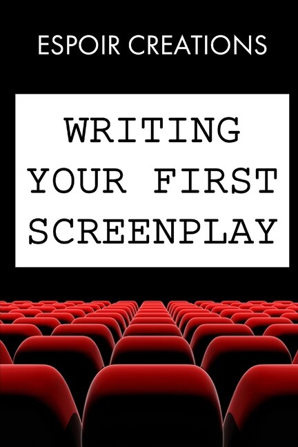 Front cover_Writing your First Screenplay