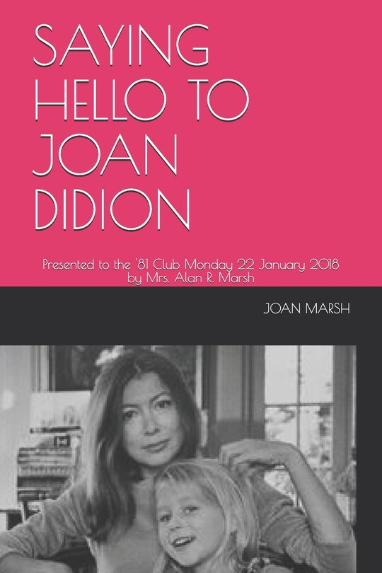 Front cover_Saying Hello to Joan Didion
