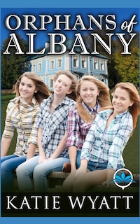 Front cover_Mail Order Bride Orphans of Albany Complete Series