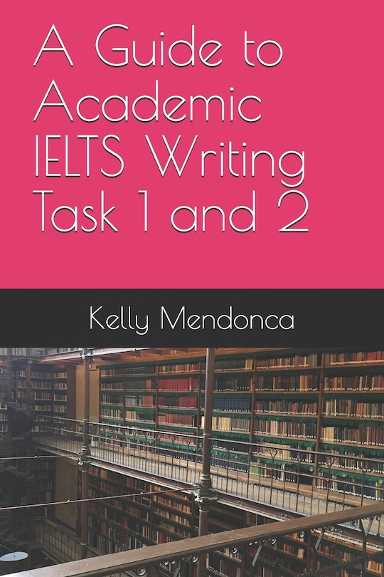 A Guide to IELTS Writing Task 1 and 2
