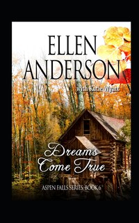 Dreams Come True: Historical Western Romance