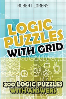 Logic Puzzles With Grid: Hitori Puzzles - 200 Logic Puzzles With Answers