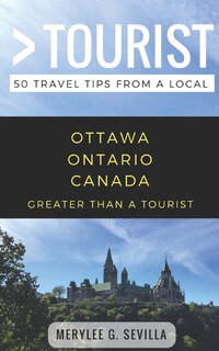 Front cover_Greater Than a Tourist- Ottawa Ontario Canada