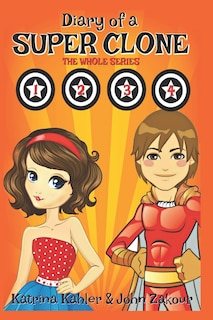 Diary of a SUPER CLONE - Books 1-4: The Whole Series: Books for Kids - A Funny book for Girls and Boys aged 9-12