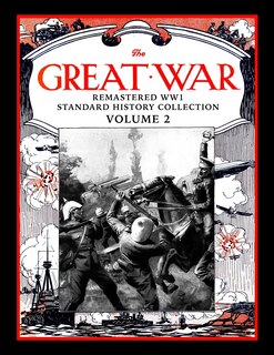 The Great War: Remastered WW1 Standard History Collection Volume 2