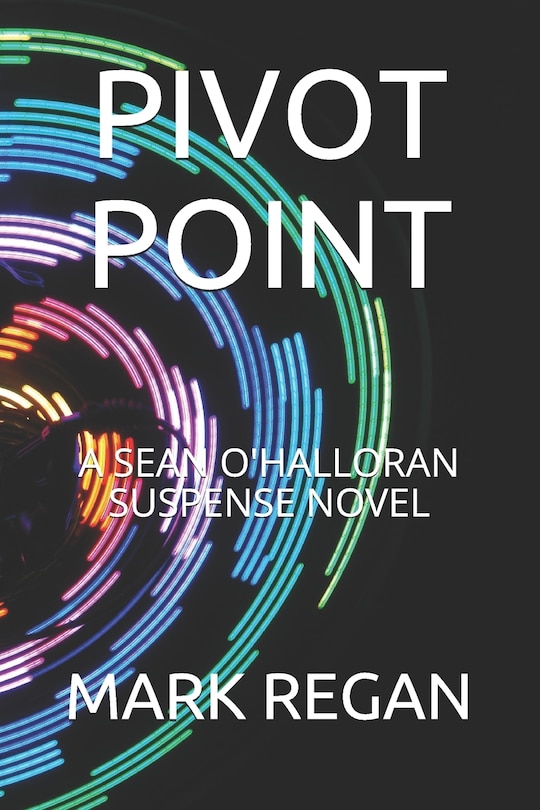 Pivot Point: A Sean O'Halloran Suspense Novel