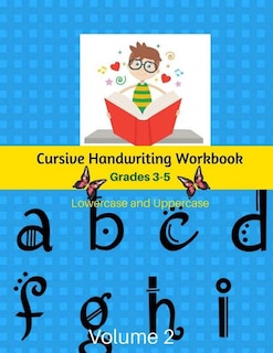 Front cover_Cursive Handwriting Workbook Grades 3-5 Lowercase and Uppercase Volume 2