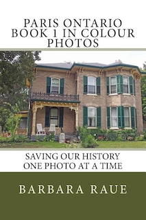 Front cover_Paris Ontario Book 1 in Colour Photos