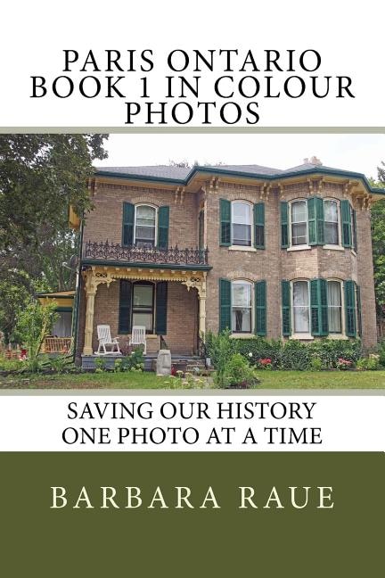 Front cover_Paris Ontario Book 1 in Colour Photos