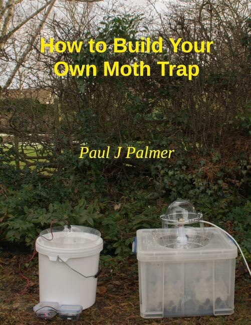Front cover_How To Build Your Own Moth Trap