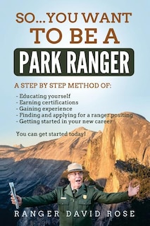 So...you Want To Be A Park Ranger!