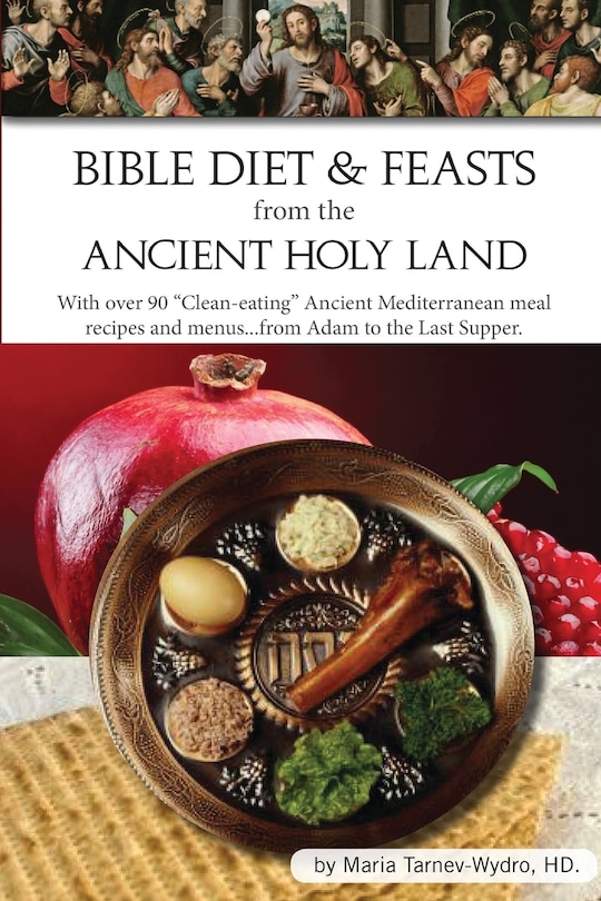 Front cover_Bible Diet and Feasts from the Ancient Holy Land