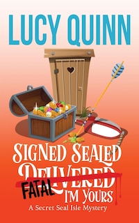 Front cover_Signed, Sealed, Fatal, I'm Yours