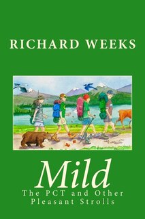 Mild: The PCT and Other Pleasant Strolls