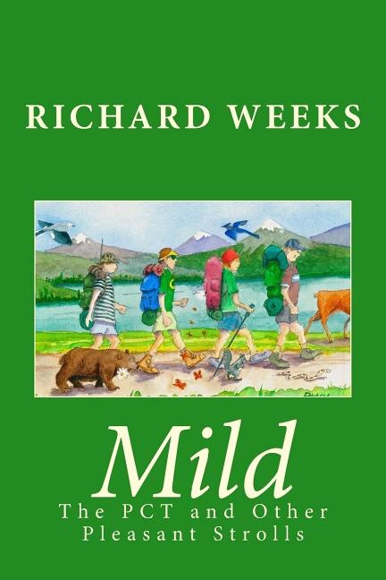 Mild: The PCT and Other Pleasant Strolls