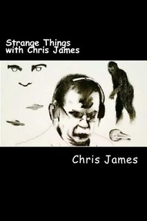 Front cover_Strange Things with Chris James