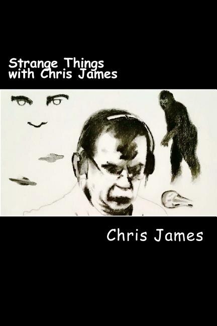 Front cover_Strange Things with Chris James