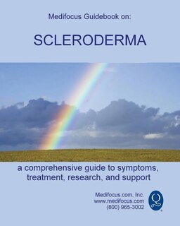 Medifocus Guidebook on: Scleroderma