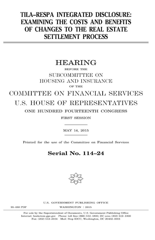 TILA-RESPA integrated disclosure: examining the costs and benefits of changes to the real estate settlement process