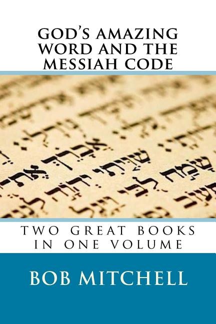 Front cover_God's Amazing Word And The Messiah Code