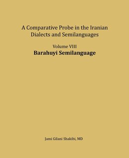 Barahuyi Semilanguage: A comparative Probe in The Iranian Dialects and Semi-languages