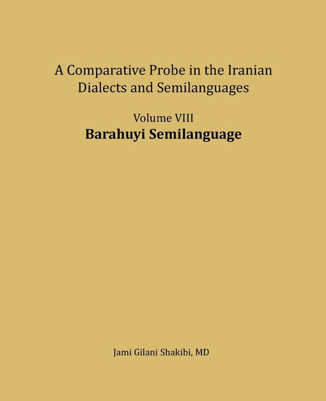 Barahuyi Semilanguage: A comparative Probe in The Iranian Dialects and Semi-languages