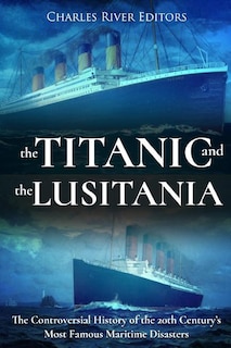 Couverture_The Titanic and the Lusitania