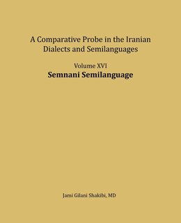 Semnani Semilanguage: A comparative Probe in The Iranian Dialects and Semi-languages